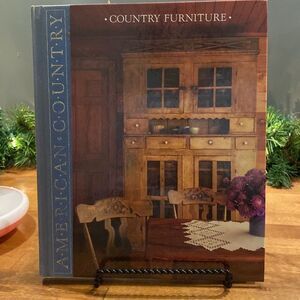 Time Life American Country “Country Furniture”Hardback Decorating Book
1989